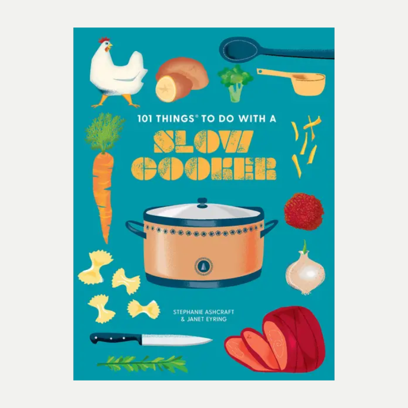 101 Things to Do With a Slow Cooker