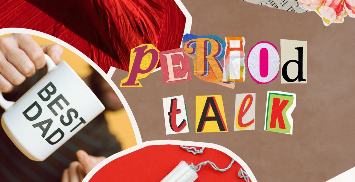 "Period talk" cutout collage to normalize menstruation.